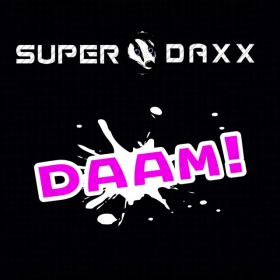 SUPER DAXX - DAAM !
